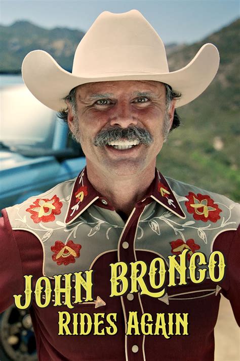 John Bronco Rides Again. Stream Now on Hulu. WATCH NOW! Watch the Teaser . Legendary Spokesman. Pop Culture Icon. Global Phenomenon. All words that can be used to describe John Bronco, the original Ford …